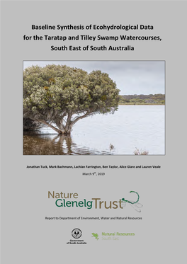 Baseline Synthesis of Ecohydrological Data for the Taratap and Tilley Swamp Watercourses, South East of South Australia