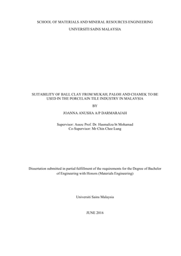 Suitability of Ball Clay from Mukah, Paloh and Chamek to Be Used in the Porcelain Tile Industry in Malaysia by Joanna Anusha A/P Darmarajah