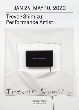 Trevor Shimizu: Performance Artist