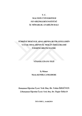 Danıģman Öğretim Üyesi: Yrd. Doç. Dr. Yekta ÖZGÜVEN 2.Danıģman Öğretim Üyesi: Yrd