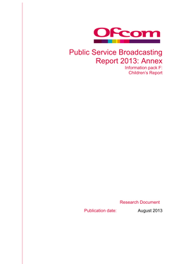 Children's 2006 2007 2008 2009 2010 2011 Source: Ofcom/Broadcasters