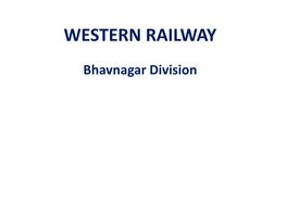 Bhavnagar Division BHAVNAGAR DIVISION SYSTEM MAP