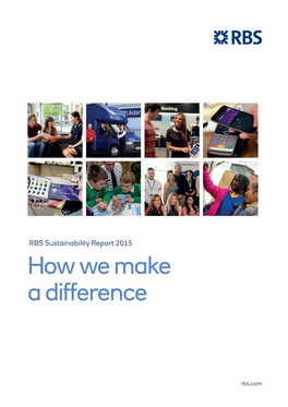 RBS Sustainability Report 2015 How We Make a Difference