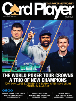 The World Poker Tour Crowns a Trio of New Champions Tour Concludes Extended 18Th Season After Long Delays Caused by Pandemic