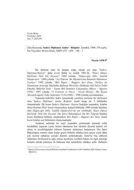 Zeki Kuneralp, Sadece Diplomat Anılar - Belgeler, İstanbul, 1999, 378 Sayfa, İsis Yayınları, Birinci Baskı, ISBN: 975 – 428 – 148 – 3