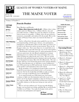 THE MAINE VOTER (207) 622-0256 Augusta, ME 04332-0863 Lwvme@Gwi.Net Volume 34 Number 1 Winter 2017