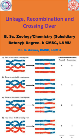 Linkage, Recombination and Crossing Over