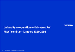 University Co-Operation with Maemo SW FRUCT Seminar – Tampere 29.10.2008