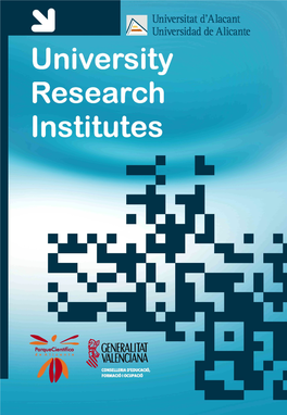 University Research Institutes Are Essentially Devoted to Highly Specialised Scientific Ortechnical Research