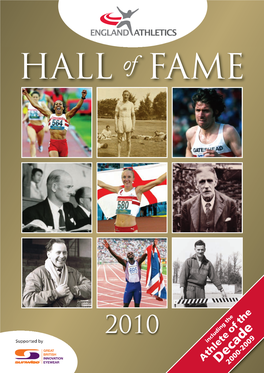 Steve Ovett # Ann Packer # Ron Pickering # Mary Rand Page 14 # Alf Shrubb # Noel Thatcher Supported by # Daley Thompson # Dorothy Tyler # Sydney Wooderson Page 15