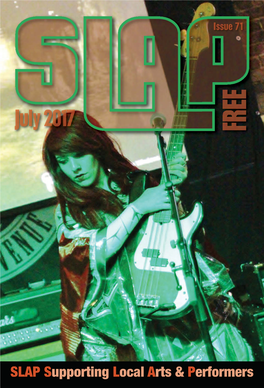 SLAP MAGAZINE We Also Take a Look at Many of the Exhibitions and Goings on Unit 3A, Lowesmoor Wharf, Around the Art Centres in Our Locality