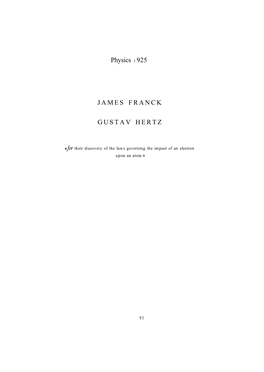 Physics I 925 JAMES FRANCK GUSTAV HERTZ