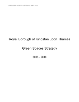 Royal Borough of Kingston Upon Thames Green Spaces Strategy 2008 - 2018