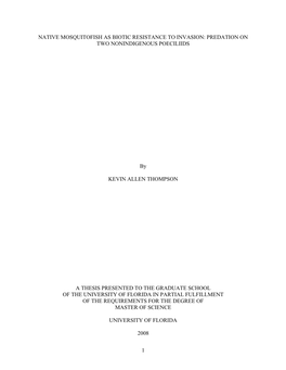 Native Mosquitofish As Biotic Resistance to Invasion: Predation on Two Nonindigenous Poeciliids