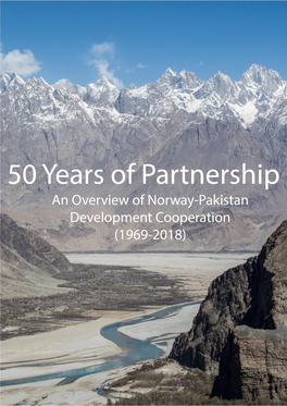 50 Years of Partnership an Overview of Norway-Pakistan Development Cooperation (1969-2018)