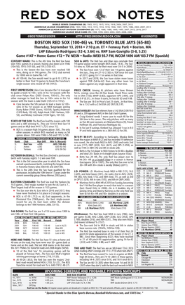 BOSTON RED SOX (100-46) Vs. TORONTO BLUE JAYS (65-80) Thursday, September 13, 2018 • 7:10 P.M