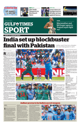 BOXING Ramadan 21, 1438 AH Mayweather and GULF TIMES Mcgregor Agree to August Super-Fi Ght SPORT Page 3 CRICKET / ICC CHAMPIONS TROPHY India Set up Blockbuster