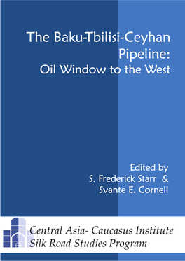The Baku-Tbilisi-Ceyhan Pipeline: Oil Window to the West