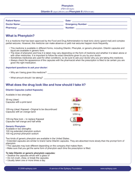 What Is Phenytoin? It Is a Medicine That Has Been Approved by the Food and Drug Administration to Treat Tonic Clonic (Grand Mal) and Complex Partial Seizures