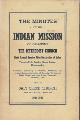 INDIAN MISSION of OKLAHOMA the METHODIST CHURCH Sixth Annual Session After Declaration of Union Twenty-Sixth Session Since Present Organization