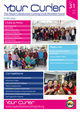 Ayr Ice Rink Denny Curling Club Gourock Curling Club Musketeers Curling Club Neilston Curling Club Dumbarton Curling Club Olympia Centre Thornton Curling Club