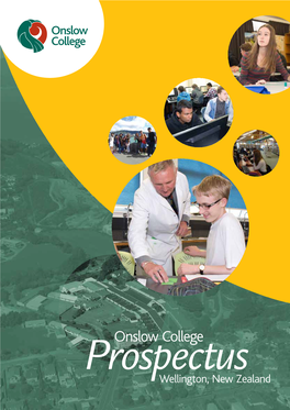 Prospectusonslow College Wellington, New Zealand 1 Onslow College Principal's Welcome