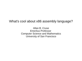 What's Cool About X86 Assembly Language?