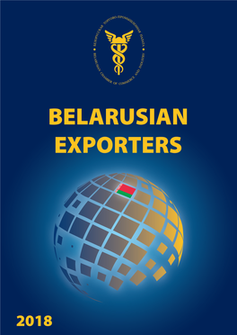 BELARUSIAN EXPORTERS 2018 Reference and Information Edition