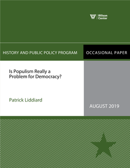Is Populism Really a Problem for Democracy? Patrick Liddiard AUGUST 2019