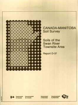 CANADA-MANITOBA Soil Survey Soils of the Swan River Townsite Area
