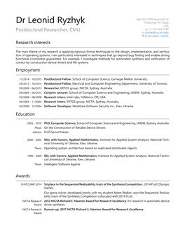 Dr Leonid Ryzhyk Pittsburgh PA 15206 USA Postdoctoral Researcher, CMU H +1 412 425 2100 B Ryzhyk@Cs.Cmu.Edu Í Cs.Cmu.Edu/~Ryzhyk Research Interests