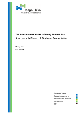 The Motivational Factors Affecting Football Fan Attendance in Finland: a Study and Segmentation