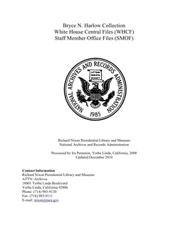 Bryce N. Harlow Collection White House Central Files (WHCF) Staff Member Office Files (SMOF)