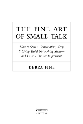 The Fine Art of Small Talk, I Had Been a Poor Communicator and a Timid Person for As Long As I Could Recall