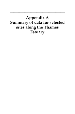 Appendix a Summary of Data for Selected Sites Along the Thames Estuary (A) Physicochemical Parameters