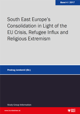 South East Europe's Consolidation in Light of the EU Crisis, Refugee Influx and Religious Extremism