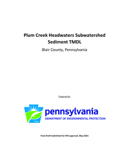 Plum Creek Headwaters Subwatershed Sediment TMDL Blair County, Pennsylvania