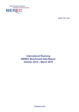 International Roaming BEREC Benchmark Data Report October 2014 – March 2015
