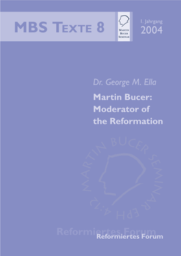 Martin Bucer: Moderator of the Reformation