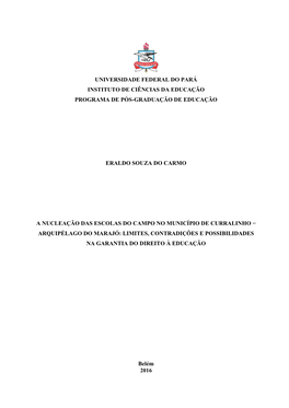 A Nucleação Das Escolas Do Campo No Município De Curralinho − Arquipélago Do Marajó: Limites, Contradições E Possibilidades Na Garantia Do Direito À Educação
