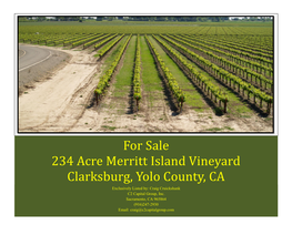 For Sale 234 Acre Merritt Island Vineyard Clarksburg, Yolo County, CA Exclusively Listed By: Craig Cruickshank C2 Capital Group, Inc