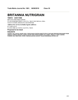 Britannia Nutrigrain 788916 23/01/1998 Britannia Industries Limited 5/1A, Hungerford Street, Calcutta - 700 017, West Bengal, India