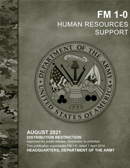 (FM) 1-0, Human Resources Support, Provides the Fundamentals, Principles, and Concepts of Army Human Resources (HR) Support Doctrine