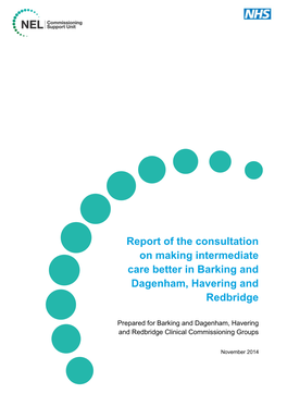 Report of the Consultation on Making Intermediate Care Better in Barking and Dagenham, Havering and Redbridge