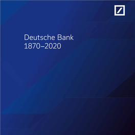 Deutsche Bank 1870–2020
