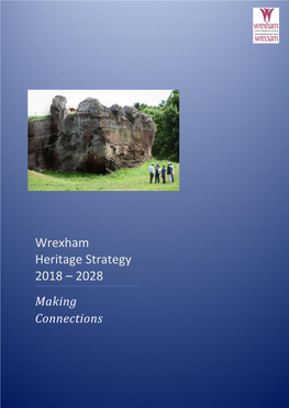 Wrexham Heritage Strategy 2018 – 2028 Making