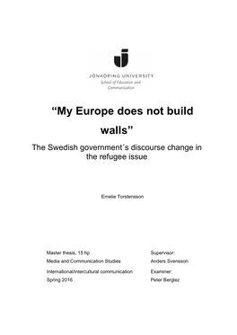 “My Europe Does Not Build Walls” the Swedish Government´S Discourse Change in the Refugee Issue