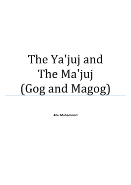 The Ya'juj and the Ma'juj (Gog and Magog)