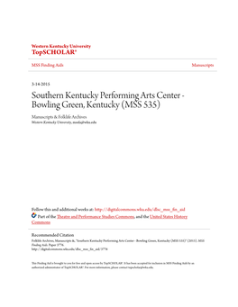 Southern Kentucky Performing Arts Center - Bowling Green, Kentucky (MSS 535) Manuscripts & Folklife Archives Western Kentucky University, Mssfa@Wku.Edu