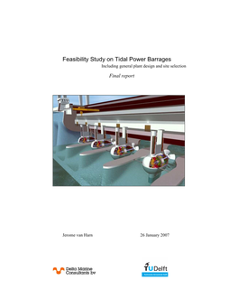 Feasibility Study on Tidal Power Barrages Including General Plant Design and Site Selection